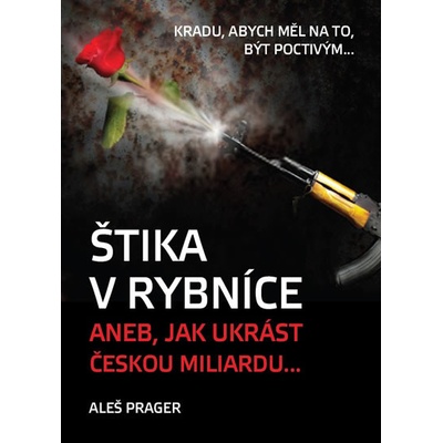 Štika v rybníce aneb Jak ukrást českou miliardu