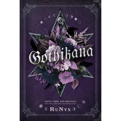 Gothikana: A Dark Academia Gothic Romance: TikTok Made Me Buy it! - RuNyx – Hledejceny.cz