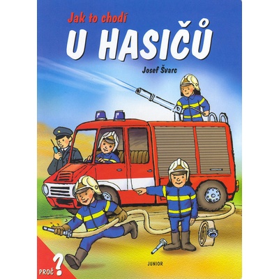 Jak to chodí u hasičů Dana Winklerová, Josef Švarc