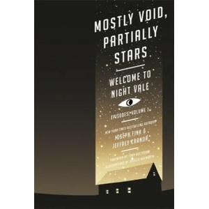 Mostly Void, Partially Stars: Welcome to Night Vale Episodes, Volume 1 | Joseph Fink, Jeffrey Cranor (ISBN: 9780356508603)
