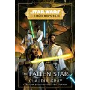 Star Wars: The Fallen Star (The High Republic) | Gray, Claudia (ISBN: 9780593355411)