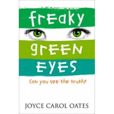 Freaky Green Eyes - Joyce Carol Oates