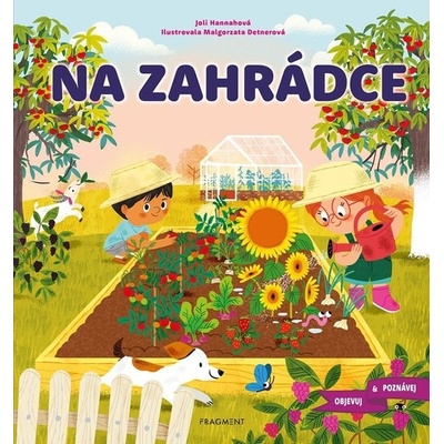 Na zahrádce - Objevuj a poznávej - Joli Hannah – Hledejceny.cz