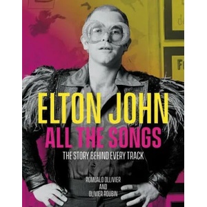 Elton John All the Songs | Olivier Roubin (ISBN: 9780762479481)