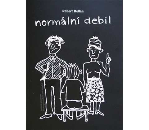 Normální debil - Robert Bellan