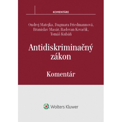 Matejka Ondrej, Friedmannová Dagmara, Masár Branislav, Kovačik Radovan, Kubáň Tomáš - Antidiskriminačný zákon - komentár