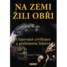 Na Zemi žili obři - Xaviant Haze