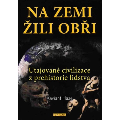 Na Zemi žili obři - Xaviant Haze