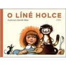 O líné holce