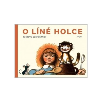 O líné holce