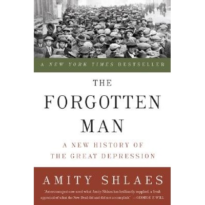 The Forgotten Man Shlaes Amity