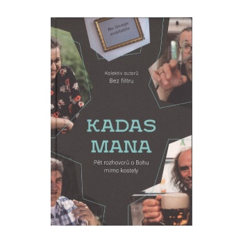 Kadas Mana - Bez filtru