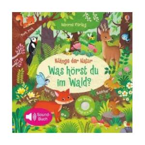 Klänge der Natur: Was hörst du im Wald? (ISBN: 9781782328742)