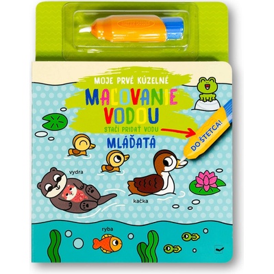 Moje prvé kúzelné maľovanie vodou Mláďatá