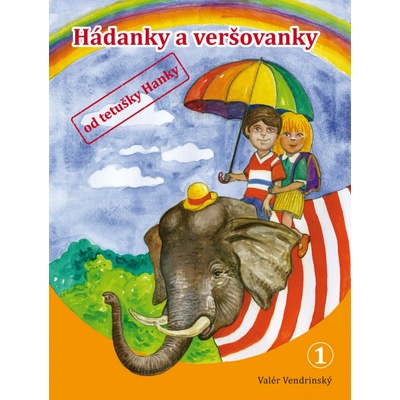 Hádanky a veršovanky od tetušky Hanky 1 - Valér Vendrinský