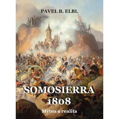 Somosierra 1808 - Mýtus a realita