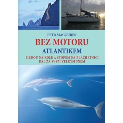 Bez motoru Atlantikem - Petr Macourek