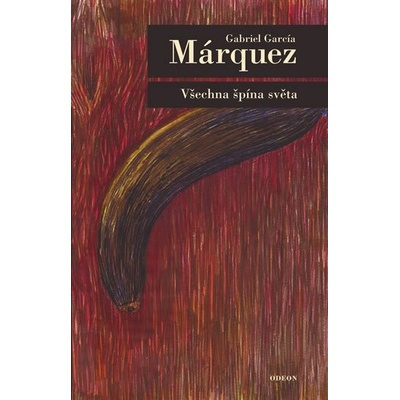 Všechna špína světa Kniha - Márquez Gabriel García