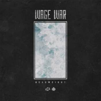 WAGE WAR: DEADWEIGHT LP