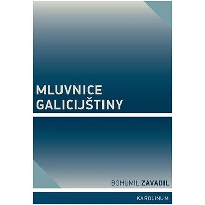 Mluvnice galicijštiny - Bohumil Zavadil
