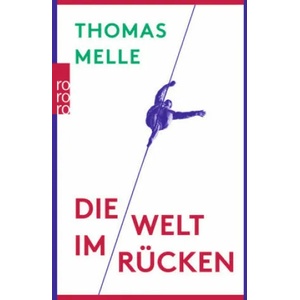 Die Welt im Rücken | Thomas Melle (ISBN: 9783499272943)