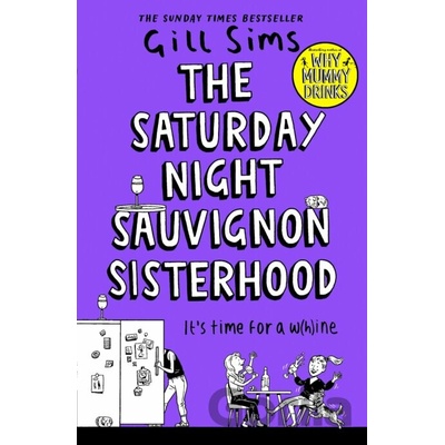 The Saturday Night Sauvignon Sisterhood - Gill Sims