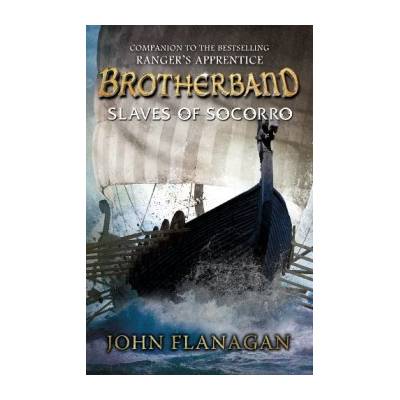 Brotherband: Slaves of Socorro: Book Four - John Flanagan