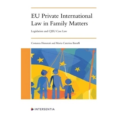 Eu Private International Law in Family Matters: Legislation and Cjeu Case Law Honorati Costanza