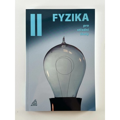 Fyzika II pro střední školy - Oldřich Lepil