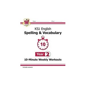 KS1 English 10-Minute Weekly Workouts: Spelling & Vocabulary - Year 2 | Cgp Books (ISBN: 9781789082944)