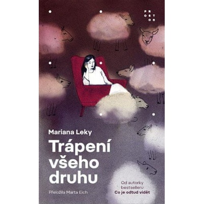 Trápení všeho druhu - Mariana Leky