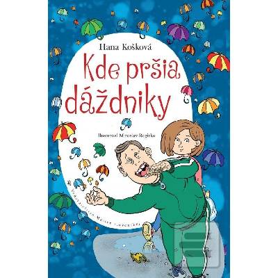 Kde pršia dáždniky