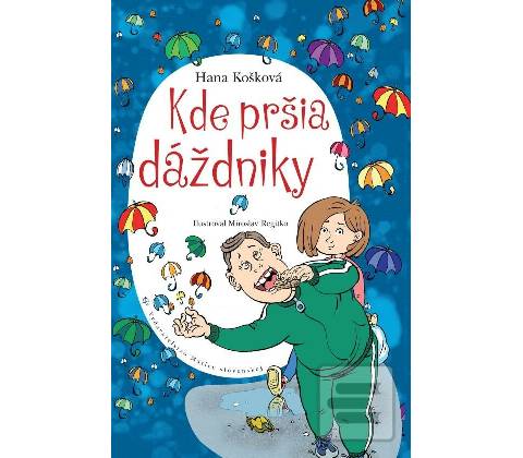 Kde pršia dáždniky