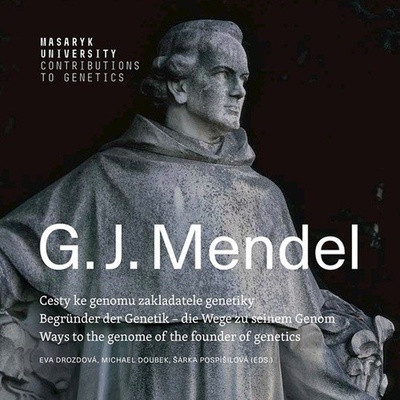 G.J. Mendel - Cesty ke genomu zakladatele genetiky - Michael Doubek, Eva Drozdová, Šárka Pospíšilová