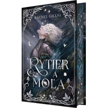 Rytier a Moľa - Rachel Gillig