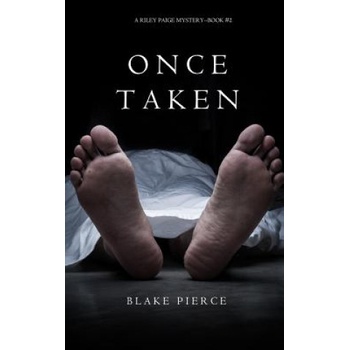 Once Taken a Riley Paige Mystery--Book #2