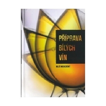 Příprava bílých vín