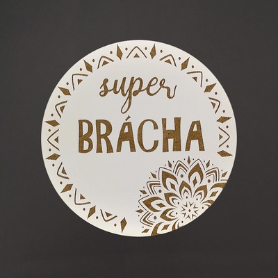 Amadea Dřevěný podtácek kulatý text super brácha průměr 10,5cm