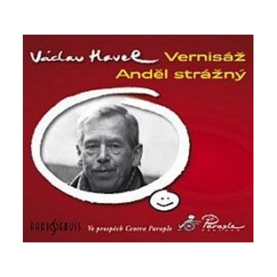 Vernisáž, Anděl strážný - Václav Havel