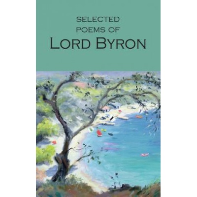 The Collected Poems - Lord George Gordon Byron