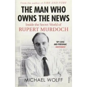 Man Who Owns the News | Michael Wolff (ISBN: 9781784709358)