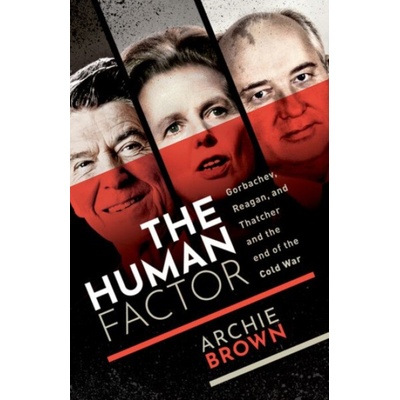 Human Factor - Brown, Archie (Emeritus Professor of Politics, University of Oxford)