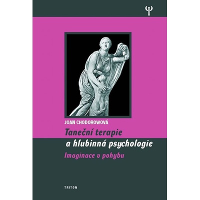Taneční terapie a hlubinná psychologie - Joan Chodorow