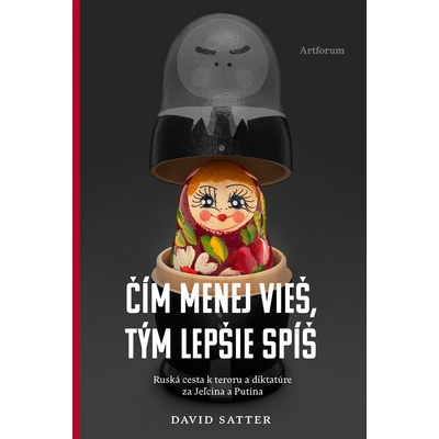 Čím menej vieš, tým lepšie spíš - David Satter