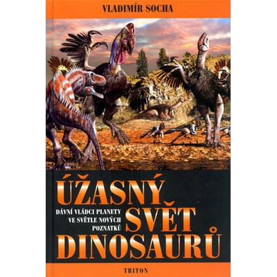 Úžasný svět dinosaurů - Vladimír Socha