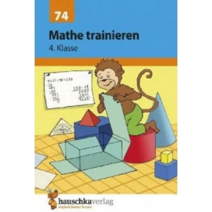 Übungsheft 4. Klasse - Mathe trainieren | Adolf Hauschka, Gisela Specht, Martina Knapp (ISBN: 9783881000741)