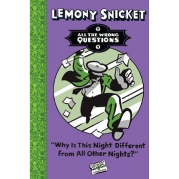 Why is This Night Different from All Other Nights? Snicket Lemony