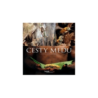 Cesty medu - Éric Tourneret