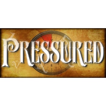 Pressured
