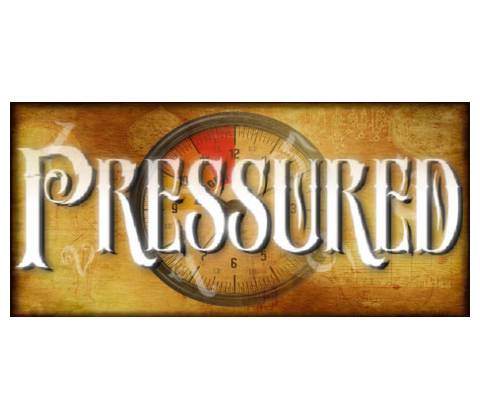 Pressured
